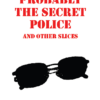 London Poetry Life POETRY BOOK Probably The Secret Police and Other Slices